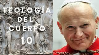 10. El matrimonio uno e indisoluble - Teología del Cuerpo (San Juan Pablo II)