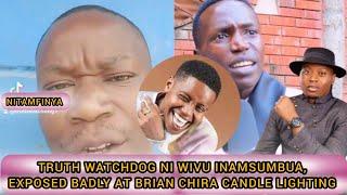 TRUTHWATCHDOG exposed badly by KENYAN PRINCE at BRIAN CHIRA CANDLE LIGHTING baba TALISHA alibuy nini