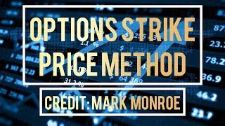 Stock market: Mark Monroe Options strike price method.