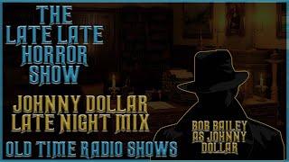 Yours Truly Johnny Dollar | Late Night Mix | Old Time Radio Shows All Night Long