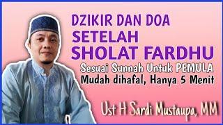 Dzikir dan Doa Setelah Sholat Fardhu - Wiridan Setelah Sholat fardhu Singkat Pendek | Sardi Mustaupa