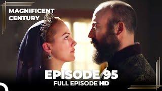 Magnificent Century Episode 95 | English Subtitle