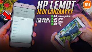 Auto LancarCara Mengatasi Hp XIAOMI Lemot dan Lelet - 100% Work