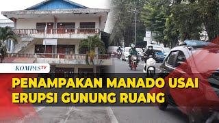 Suasana Kota Manado Usai Terdampak Erupsi Gunung Ruang