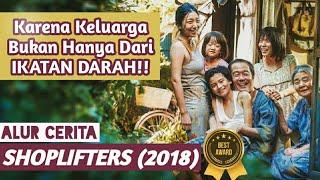 BIKIN MEWEK! KISAH KELUARGA YANG PENUH HARU | Alur Cerita Film Shoplifters (2018) #alurceritafilm