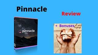 Pinnacle Review:  !!!!! Don`t get Pinnacle without bonuses !!!!!