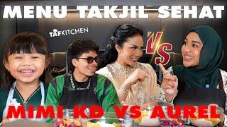 MIMI KD VS AUREL BIKININ BUKA PUASA AMEENA #tafkitchen