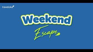 Traveloka Weekend Escape