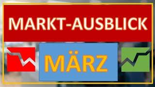  Marktausblick / März