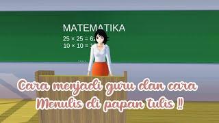 CARA MENJADI GURU & CARA MENULIS DI PAPAN TULIS SAKURA SCHOOL SIMULATOR! SERU BANGET JADI GURU! #368