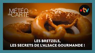 Tradition : les bretzels, les secrets de l'Alsace gourmande !