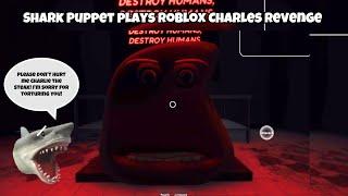 SB Movie: Shark Puppet plays Roblox Charles Revenge!