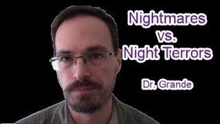 What is the difference between Nightmares and Night Terrors?
