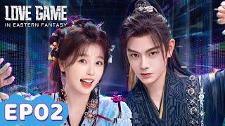 ENG SUB | Love Game in Eastern Fantasy | EP02 | Starring: Yu Shuxin, Ding Yuxi | WeTV