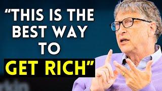 "If I Were Poor Again, I Would Do This" - BILL GATES