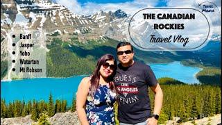 Canadian Rockies - Travel Vlog - BANFF, JASPER, YOHO, WATERTON, MT ROBSON