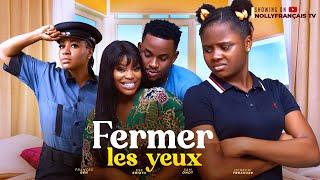 FERMER LES YEUX FILM FRANÇAIS NOLLYWOOD COMPLET. FRANCES BEN, ESE ERIATA, UCHECHI TREASURE