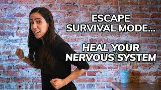 Therapist's Tips: Escape Survival Mode and Heal Your Nervous System