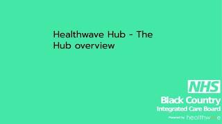 Healthwave Hub - The Hub overview