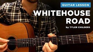  "Whitehouse Road" guitar lesson w/ tab & chords (Tyler Childers)