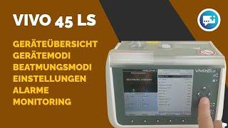 Vivo45 LS - Geräteübersicht, Gerätemodi, Beatmungsmodi, Beatmungseinstellungen, Alarme & Monitoring