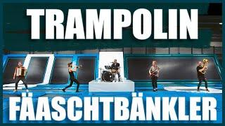 Fäaschtbänkler - Trampolin