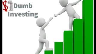 Dumb Investing Episode 1!