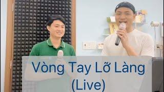 Vòng Tay Lỡ Làng - Hà Thế Dũng & Cao Hồng Hữu (2 Thầy Trò Hát)