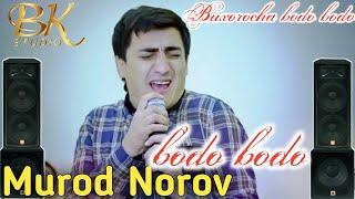 Murod Norov - bodo bodo Buxorocha (to´y version) +998913120088