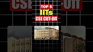 TOP 5 IIT’s CSE CUT-Off! | Category Wise! #jee #motivation