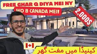 Canada me free luxury ghar for newcomers-immigrants. House Tour aur Akhir free me Q