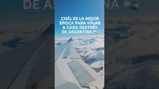 ️Cuál es la mejor época para viajar a cada destino de Argentina? 🫶