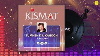  Tumhen Dil Kahoon | Kismat TV Series | Audio Only