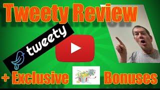 Tweety ReviewWITHMY EXCLUSIVE BONUSES