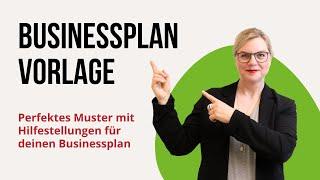 BUSINESSPLAN erstellen: Die perfekte Businessplan-Vorlage mit Anleitung zum Ausfüllen