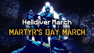 Martyr's Day March - Helldiver Celebration March | Democratic Marching Cadence | Helldivers 2