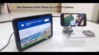 How to Use Amazon Echo Show as a CCTV Camera from your Phone