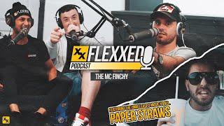 The MC Finchy - Flexxed Podcast #003