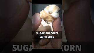 Sugar Popcorn with Ghee #youtubeshorts #shorts #subscribe #shortsfeed #tasty