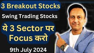 Swing Trading Stocks !! BREAKOUT STOCKS FOR TOMORROW 09-07-24 !! Trader Vishal Sharma - Stock Market