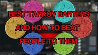 Best tarkov barters and how to beat people to them - escape from tarkov