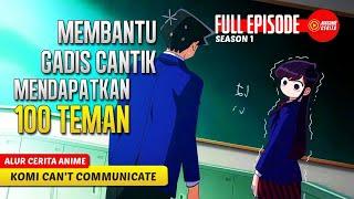 (FULL EPISODE) SELURUH ALUR CERITA ANIME KOMI SAN WA KOMYUSH0U DESU SEASON 1