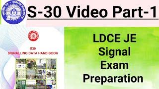 S-30 Video Part-1 | LDCE JE Signal Preparation | S-30 Important Topic Discussion | Departmental Exam