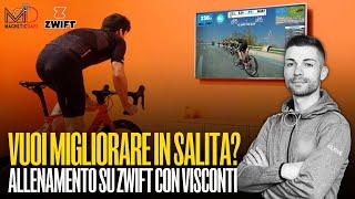 Come migliorare in salita - Allenamento virtuale con GIOVANNI VISCONTI su ZWIFT