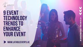 9 Event Technology Trends To Enhance Your Event | Event management companies UAE  | Event planners