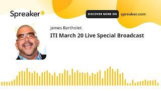 ITI March 20 Live Special Broadcast