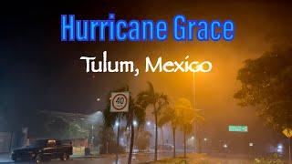 HURRICANE GRACE (2021) - Tulum, Mexico - August 19, 2021