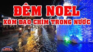 SÀI GÒN KINH KHỦNG quá ĐÊM NOEL XÓM ĐẠO PHẠM THẾ HIỂN QUẬN 8 CHÌM NGẬP TRONG BIỂN NƯỚC