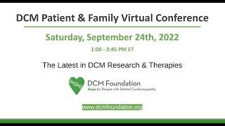 DCM Patient and Family Conference: Session #2 The Latest in DCM Research and Therapies