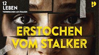 #3 Sophie: Erstochen vom Stalker | 12 Leben - Verbrechen an Frauen | Episode 3 | Podimo